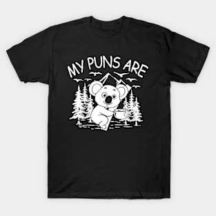 My Puns Are - Koala Bear T-Shirt